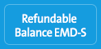 Refundable Balance EMD-S